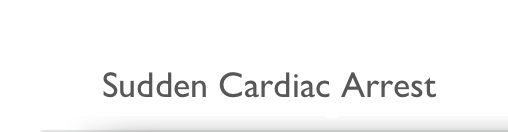 Sudden Cardiac Arrest